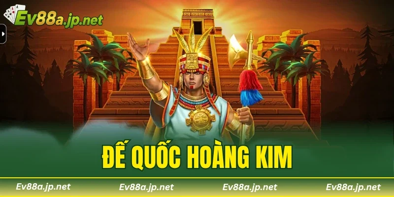 Đế Quốc Hoàng Kim