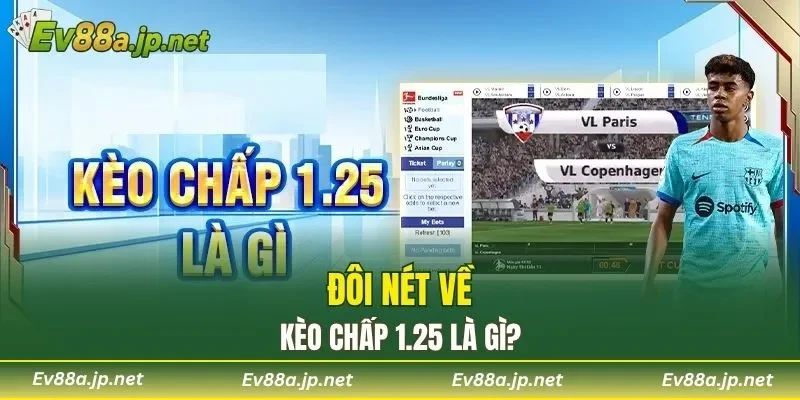 Đôi nét về kèo chấp 1.25 là gì?