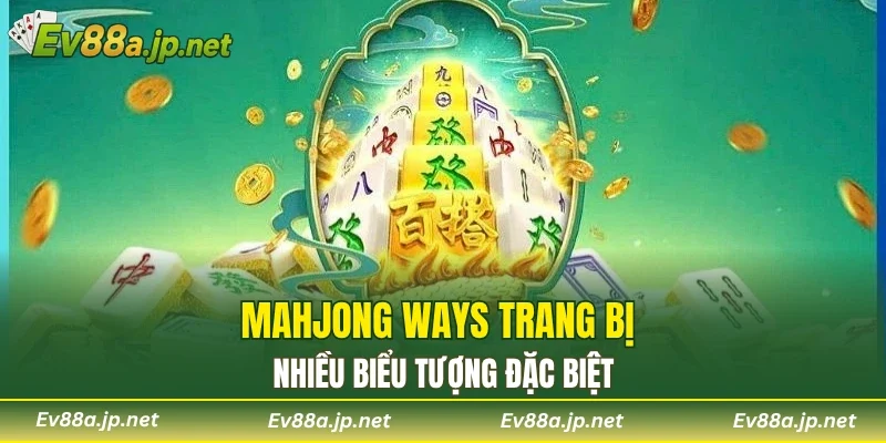 Mahjong Ways trang bị nhiều biểu tượng đặc biệt