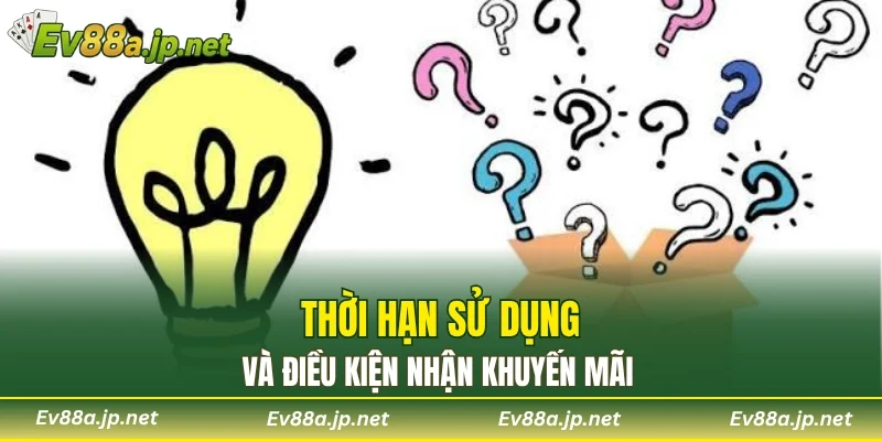 Thời hạn sử dụng và điều kiện nhận khuyến mãi